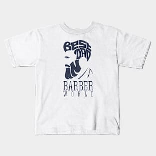 Best Dad In Barber World Kids T-Shirt